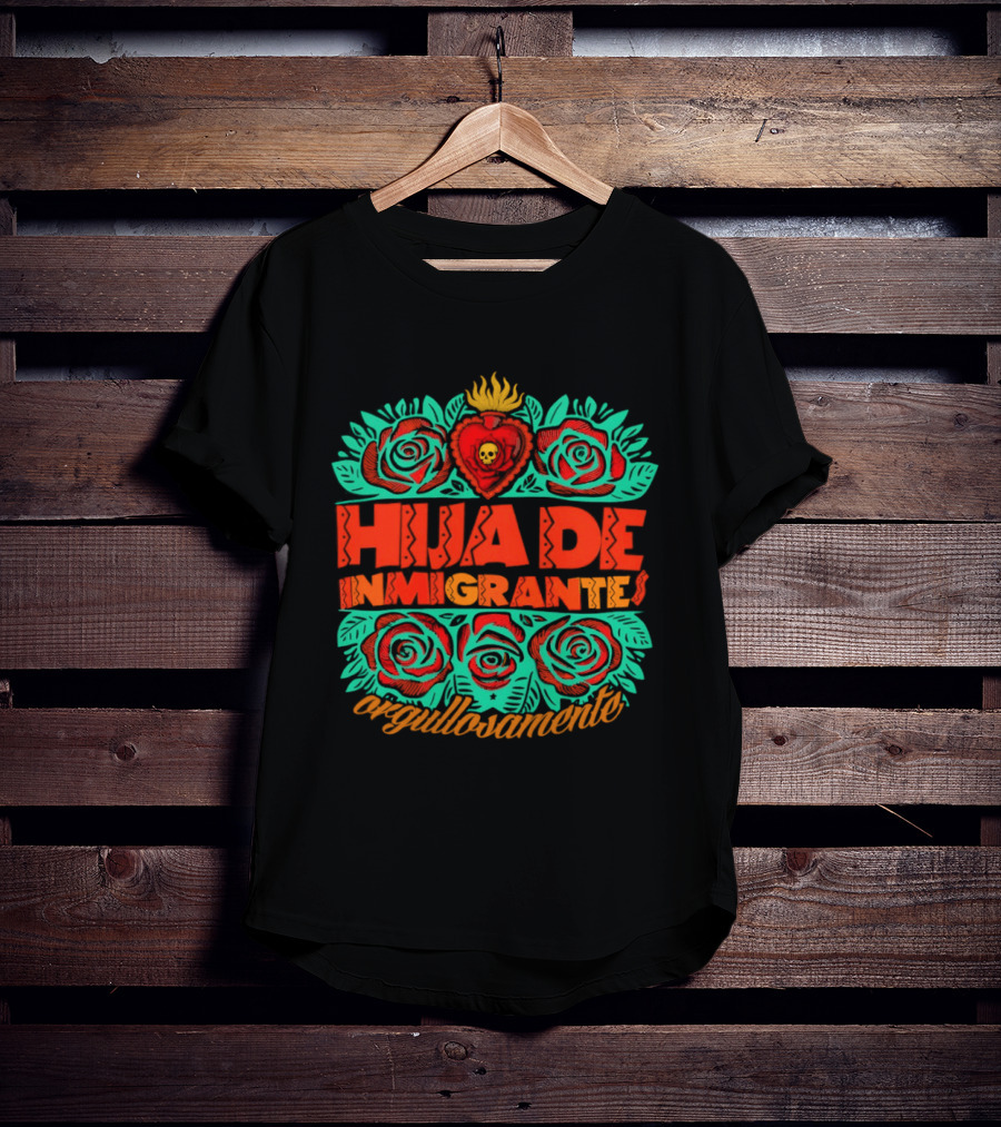 Hija De Inmigrantes Orgullosamente Rose Heart Skull T-Shirt