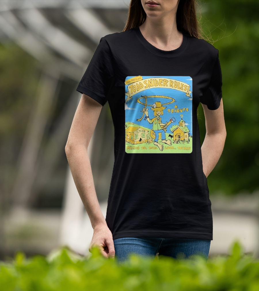 Luck Presents Todd Snider Rules A Tribute March 20 2026 Luck Texas T-Shirt
