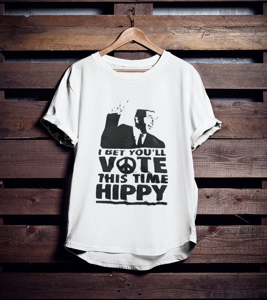 I Bet You'll Vote This Time Hippy Peace Sign T-Shirt