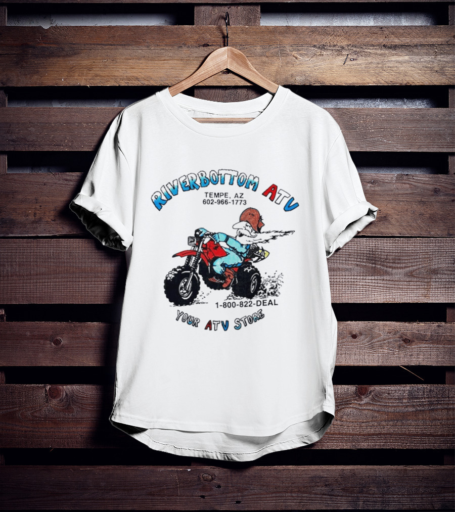 Riverbottom ATV Tempe AZ Your ATV Store 1 800 822 DEAL T-Shirt