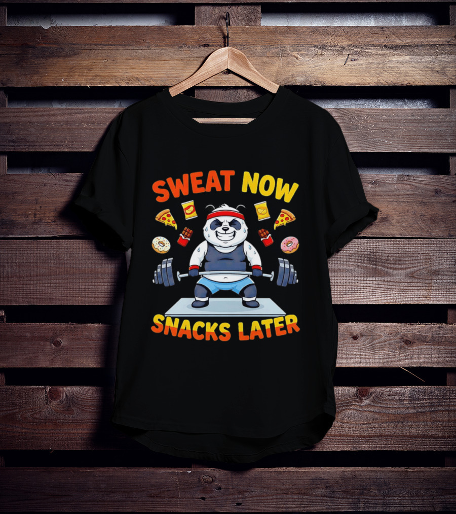 Panda Deadlift Sweat Now Snacks Later Pizza Donut Fast Food T-Shirt