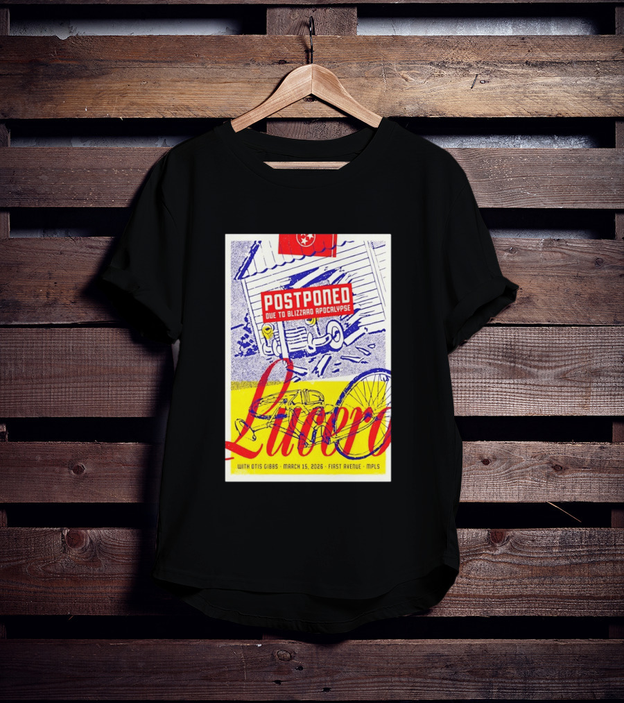 Lucero Postponed Due To Blizzard Apocalypse With Otis Gibbs March 15 2026 First Avenue MPLS T-Shirt