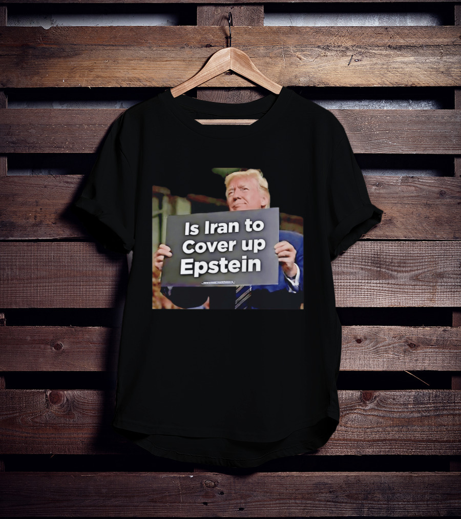 Is Iran To Cover Up Epstein T-Shirt