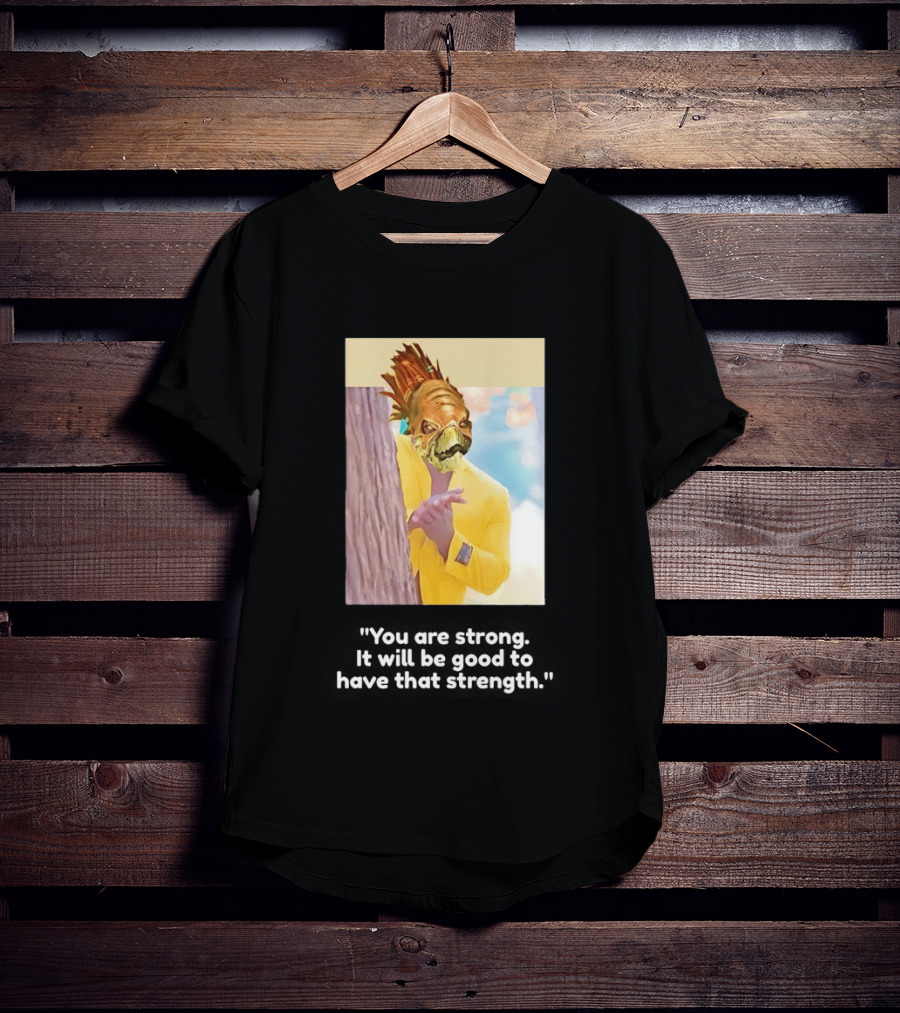 You Are Strong Murloc Character Yellow Suit Memorable Image T-Shirt
