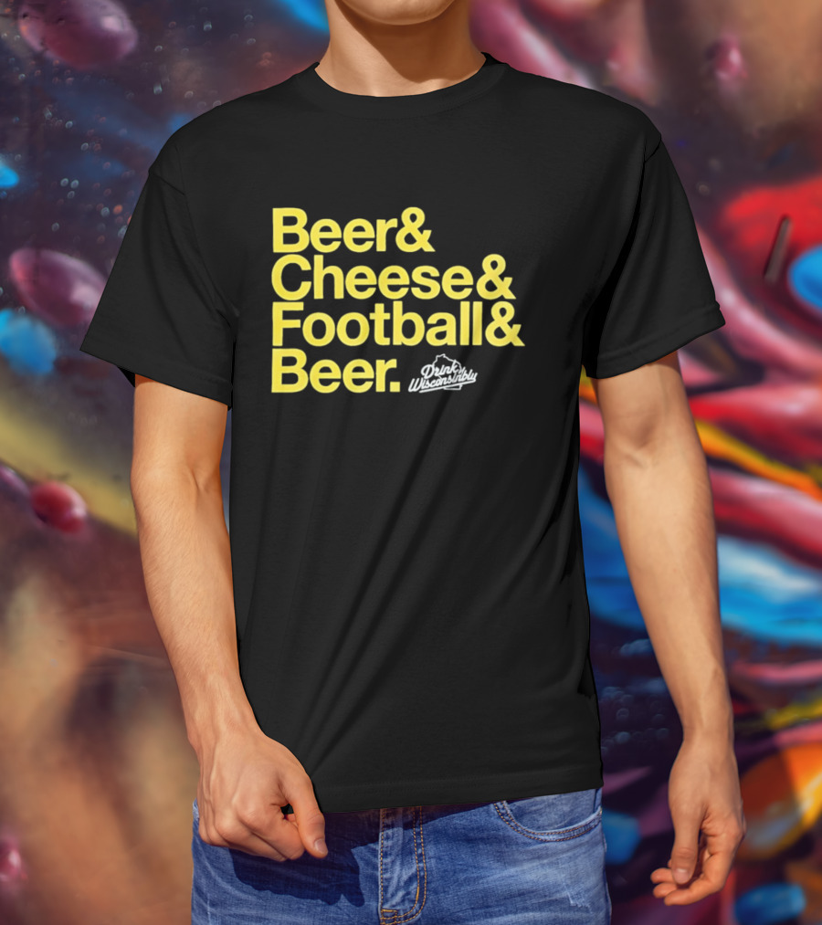 Beer Cheese Football Beer Drink Wisconsibly Packers Fans Game Day T-Shirt