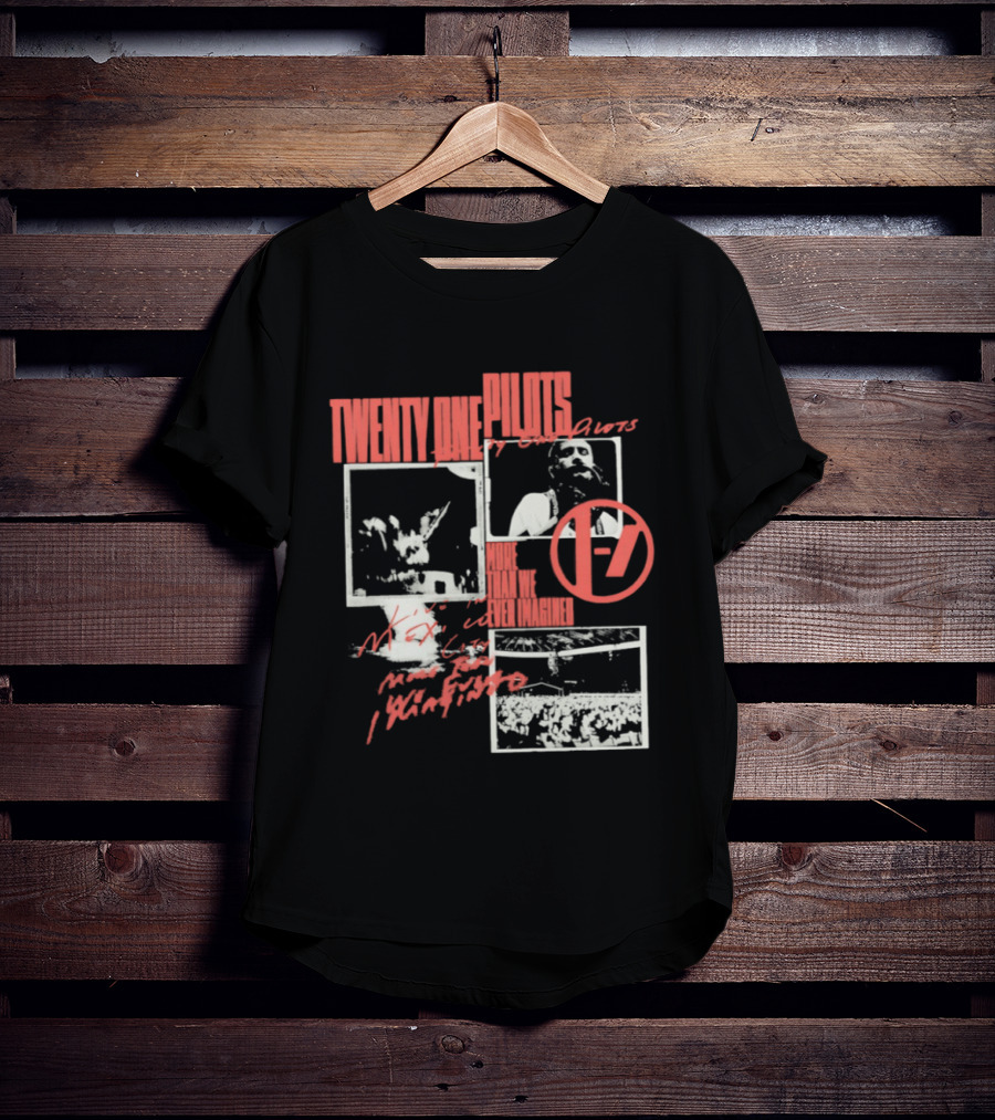 Twenty One Pilots Glows More Than We Ever Imagined I Wouldn't Be Who I Am Today T-Shirt