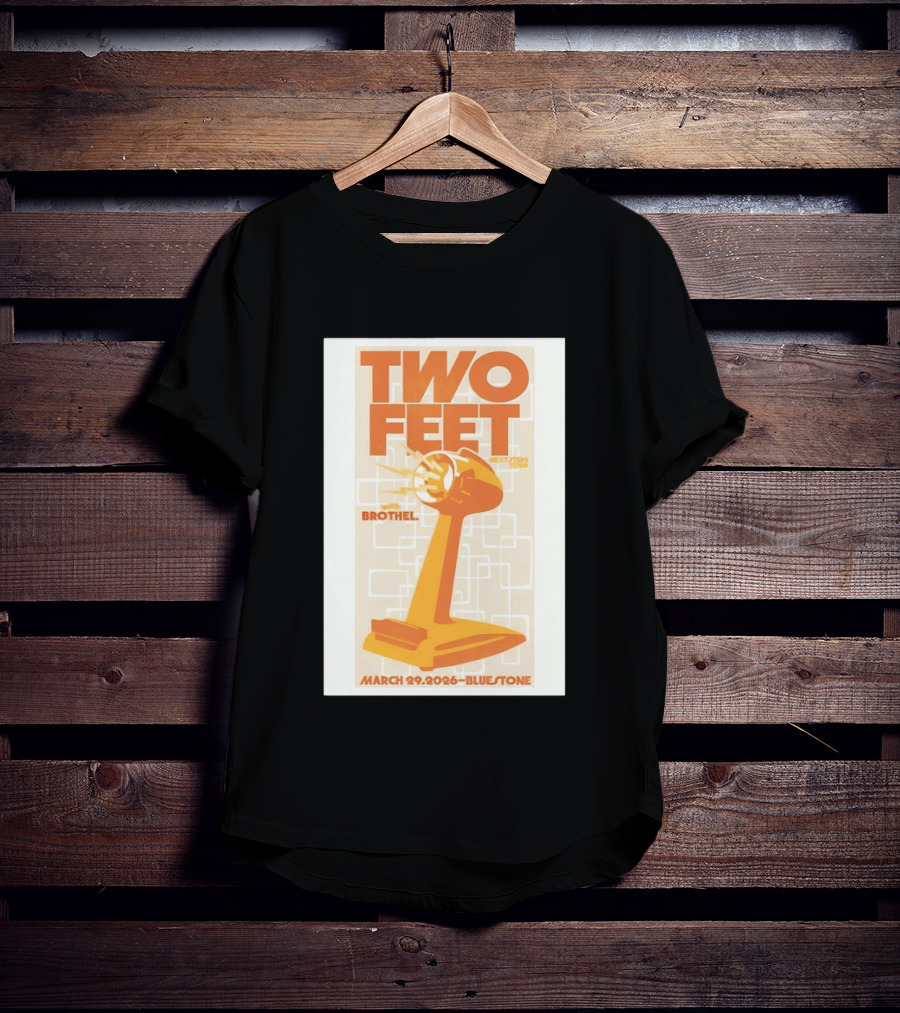 Two Feet Brothel Tour March 29 2026 Bluestone T-Shirt