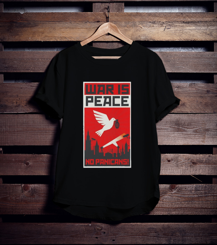 War Is Peace No Panicans Dove With Grenade And Cigarette Surveillance Cityscape T-Shirt