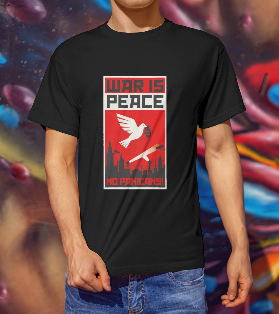 War Is Peace No Panicans Dove With Grenade And Cigarette Surveillance Cityscape T-Shirt