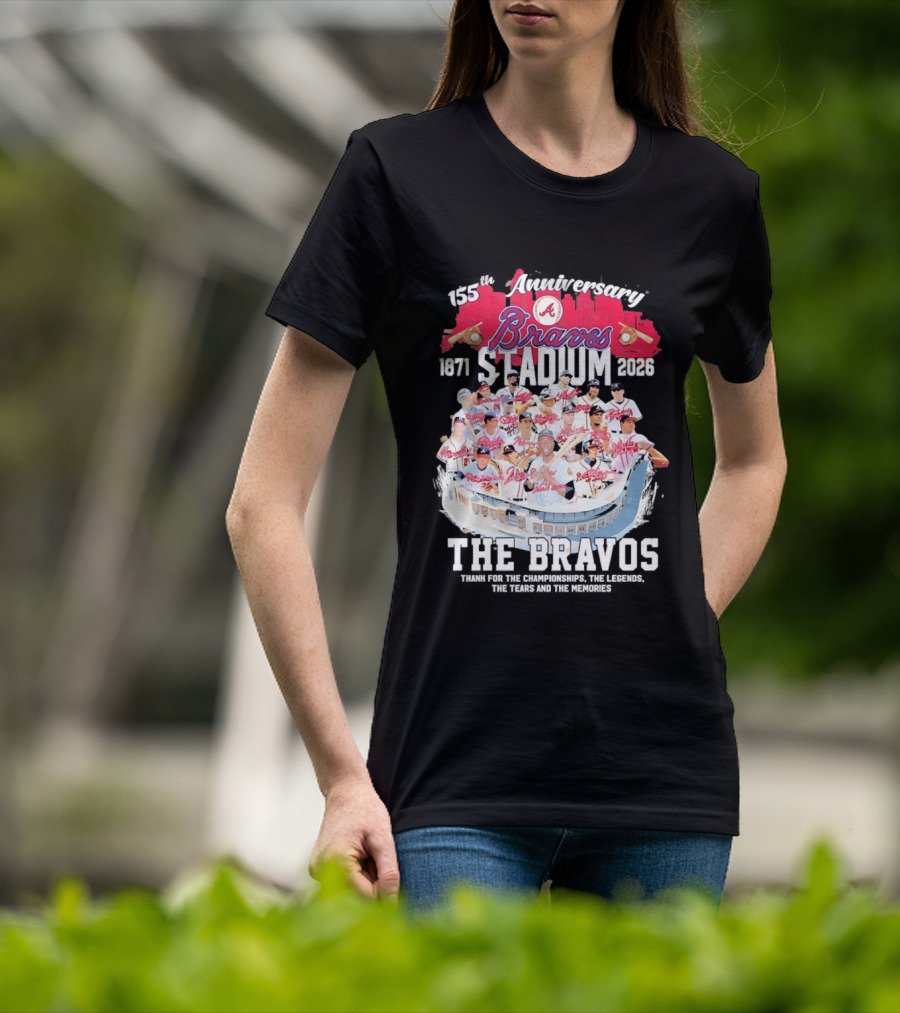 Atlanta Braves 155th Anniversary 1871 2026 Stadium The Bravos Legends Baseball Team Players T-Shirt