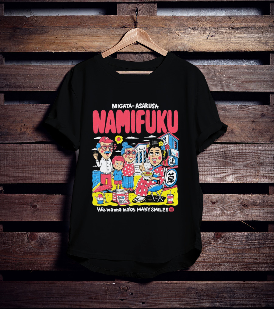 Niigata Asakusa Namifuku We Pursue Making Many Smiles T-Shirt