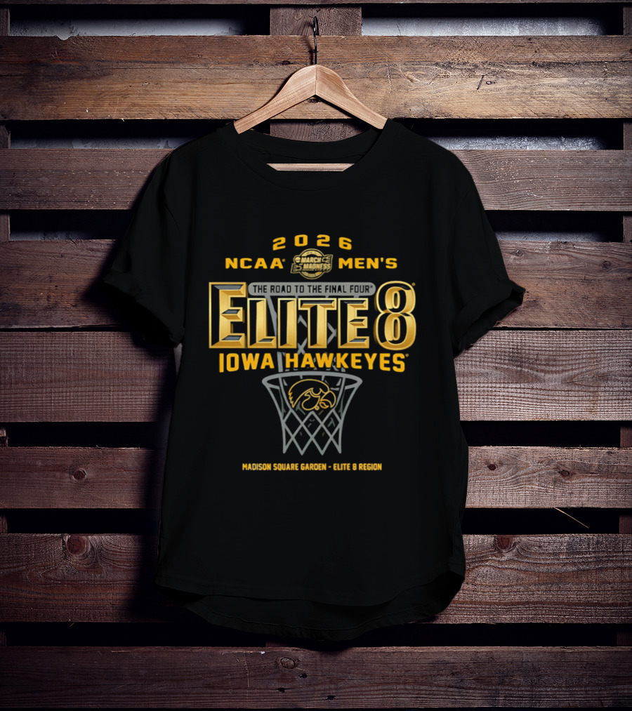 2026 NCAA Men's Elite 8 Iowa Hawkeyes Madison Square Garden East Region T-Shirt