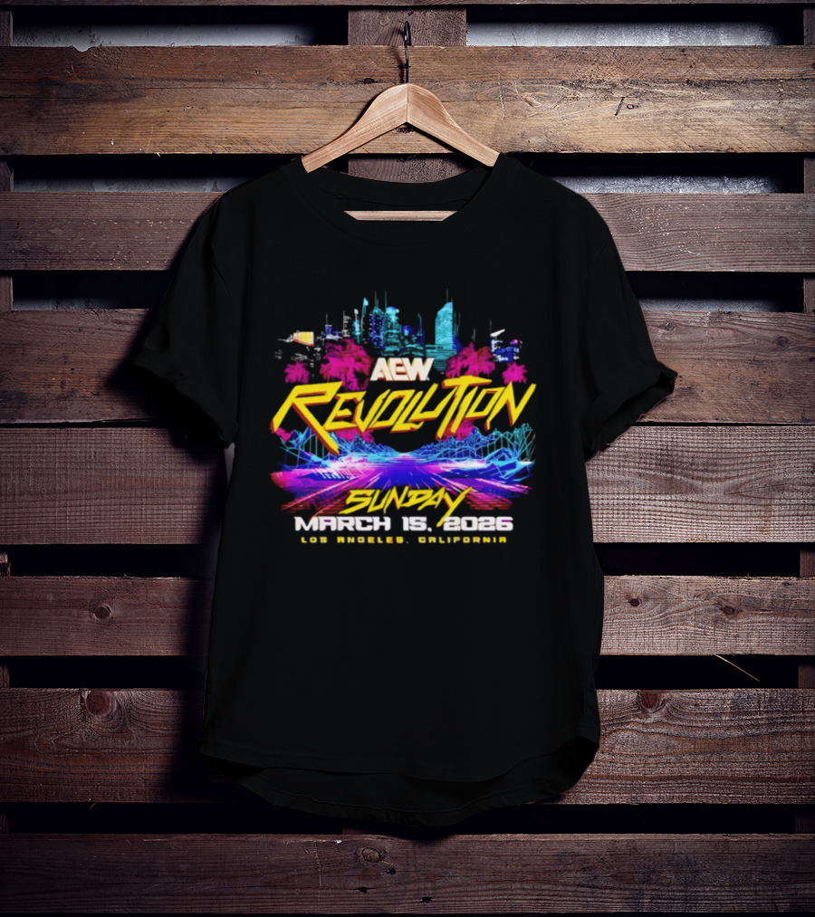 Aew Revolution March 15 2026 Sunday Los Angeles California T-Shirt