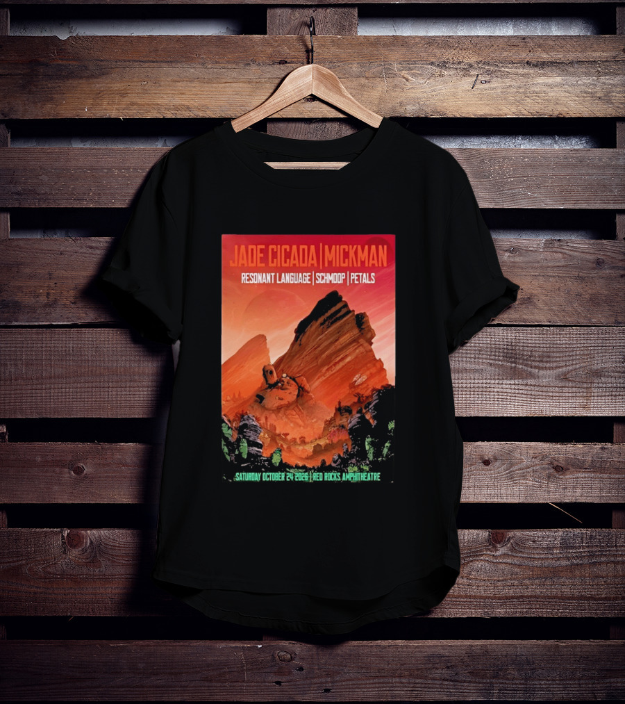 Jade Cicada Mickman Red Rocks Amphitheatre October 24 2026 Resonant Language Schmoop Petals T-Shirt