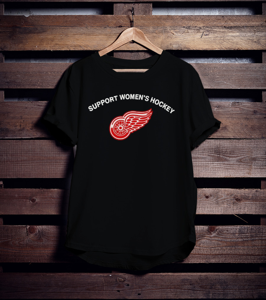 Support Women's Hockey Detroit Red Wings Team Fan Gear T-Shirt