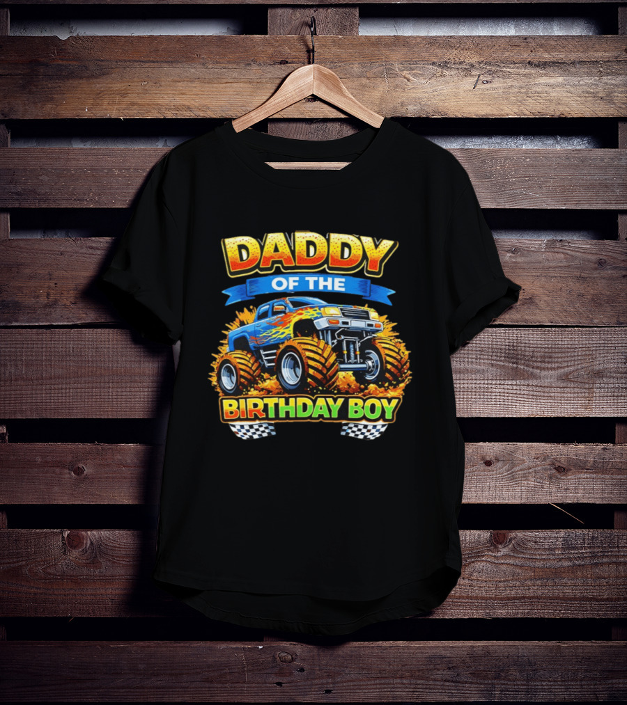 Daddy Of The Birthday Boy Monster Truck T-Shirt