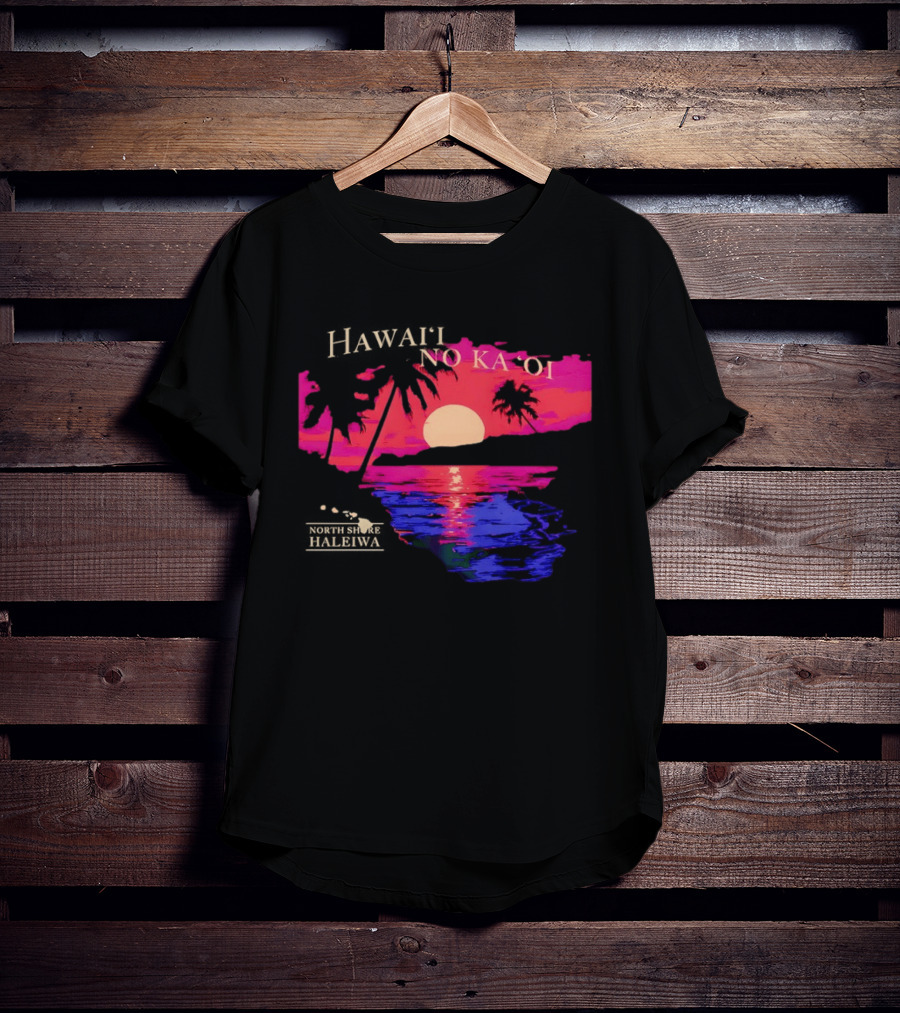 Hawai'i No Ka 'Oi Sunset Behind Mountains North Shore Haleiwa T-Shirt
