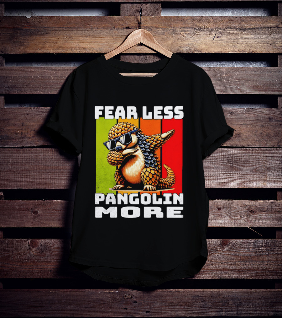 Fear Less Pangolin More Dabbing Sunglasses T-Shirt