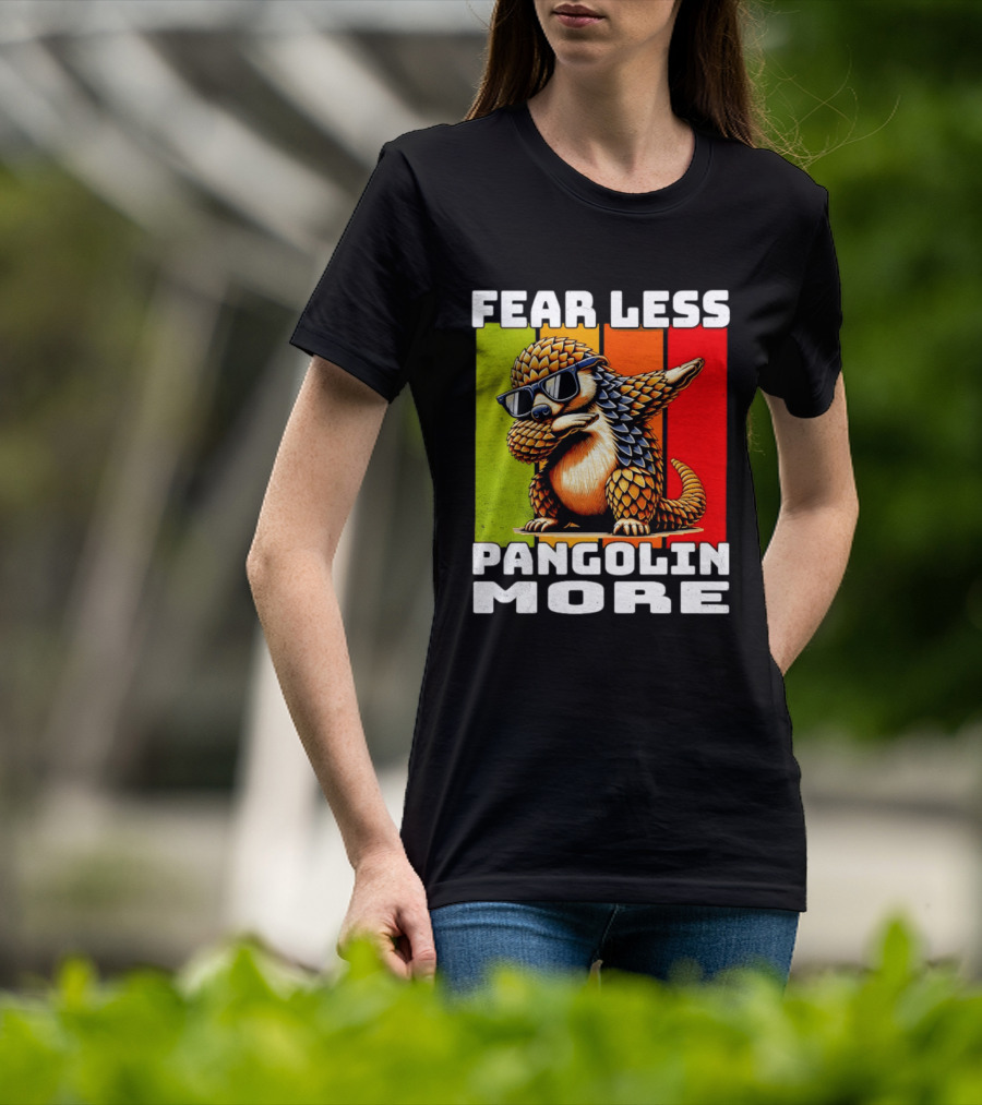 Fear Less Pangolin More Dabbing Sunglasses T-Shirt