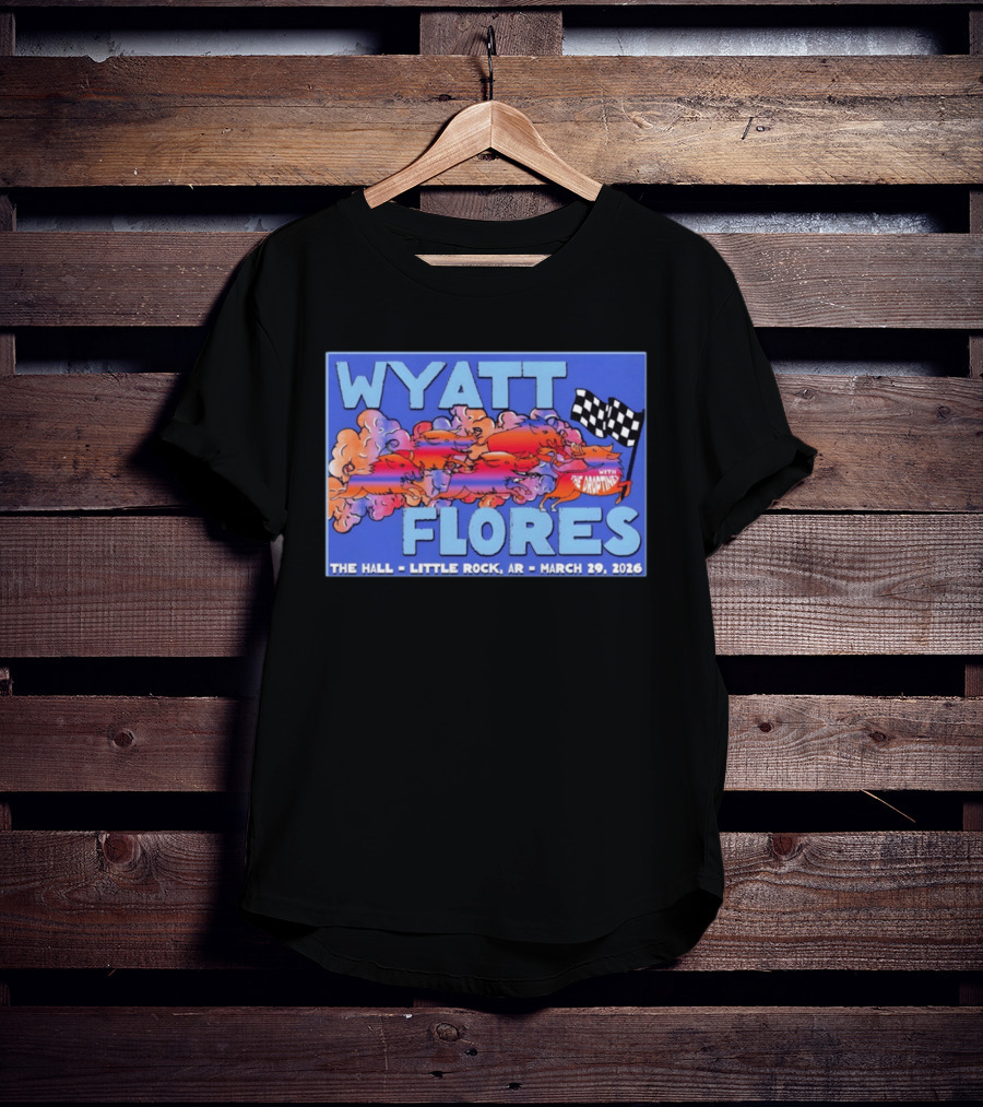 Wyatt Flores With The Dropings Live At The Hall Little Rock AR March 29 2026 T-Shirt