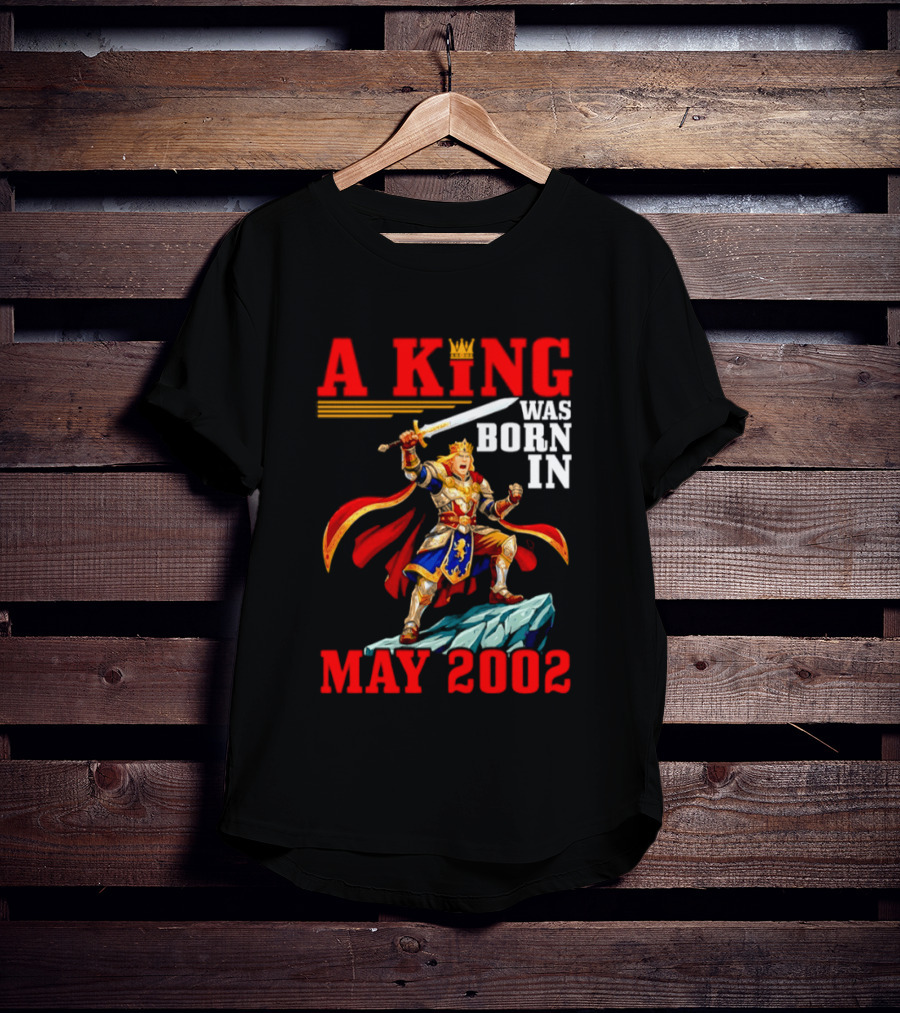 A King Was Born In May 2002 Regal Warrior With Sword And Crown T-Shirt