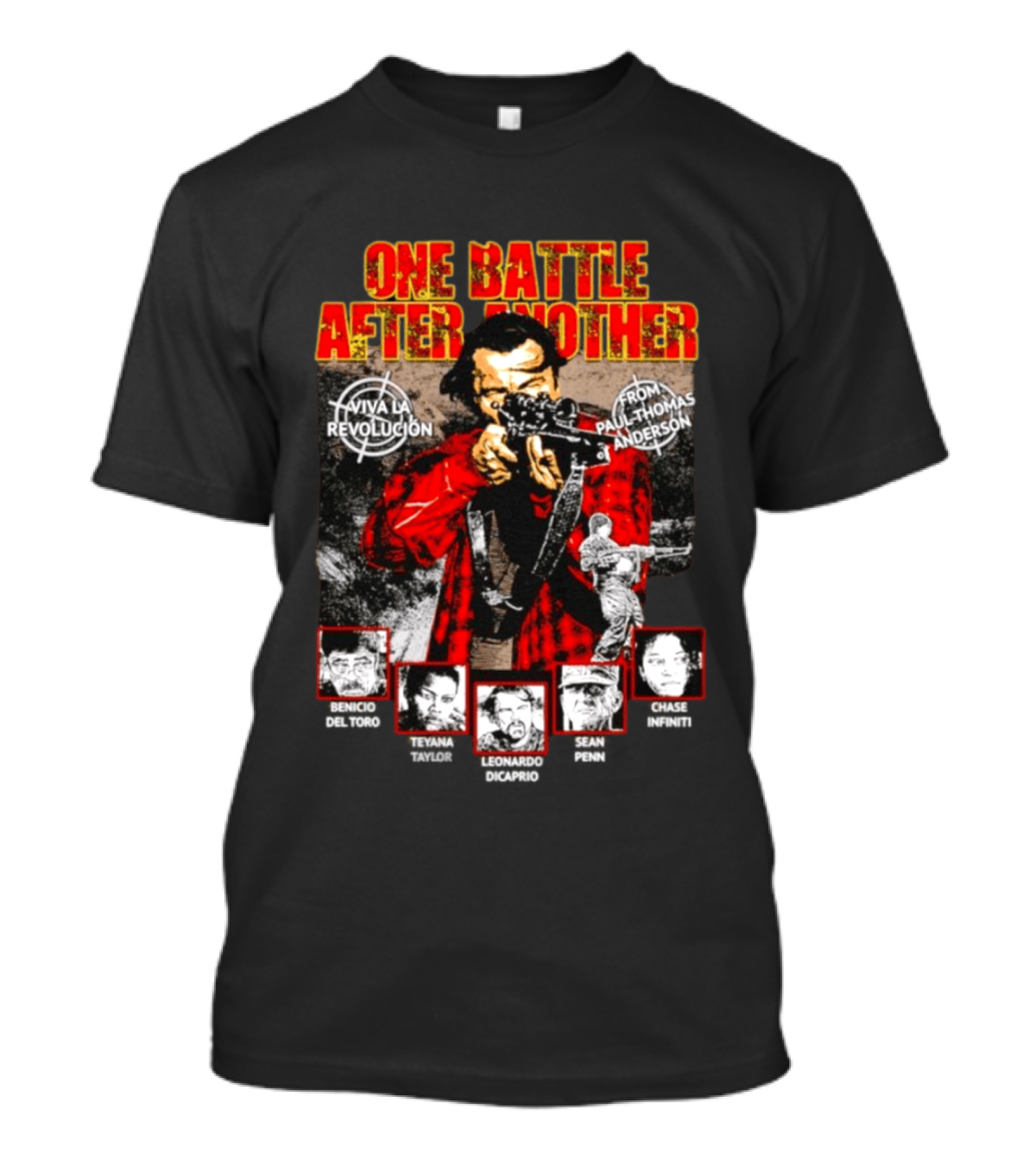 One Battle After Another Viva La Revolución From Paul Thomas Anderson Benicio Del Toro Bryan Cranston Leonardo DiCaprio Jeanne Tripplehorn Clark Gable T-Shirt