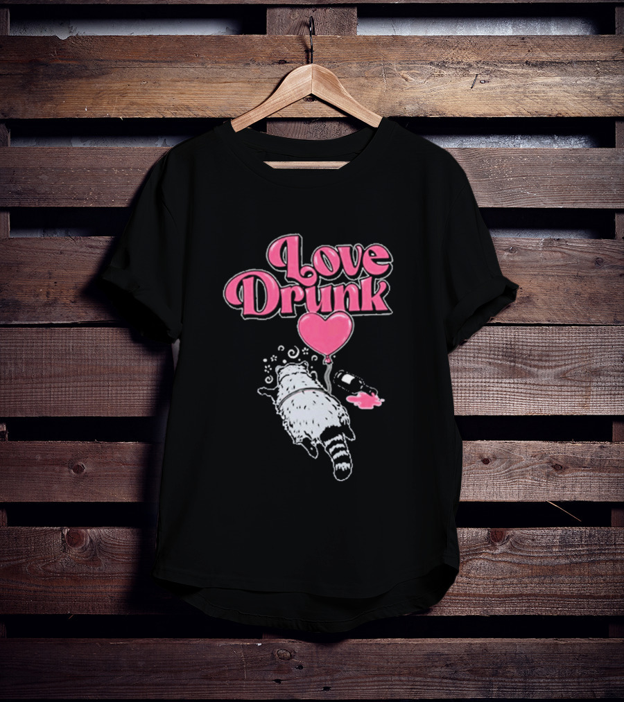 Love Drunk Raccoon Pink Heart Balloon And Bottle T-Shirt