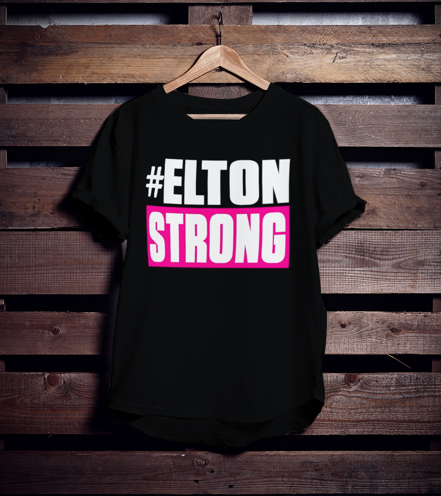 #Elton Strong Support Movement T-Shirt