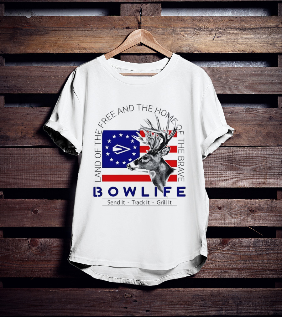 Land Of The Free Home Of The Brave Bow Life Send It Track It Grill It T-Shirt