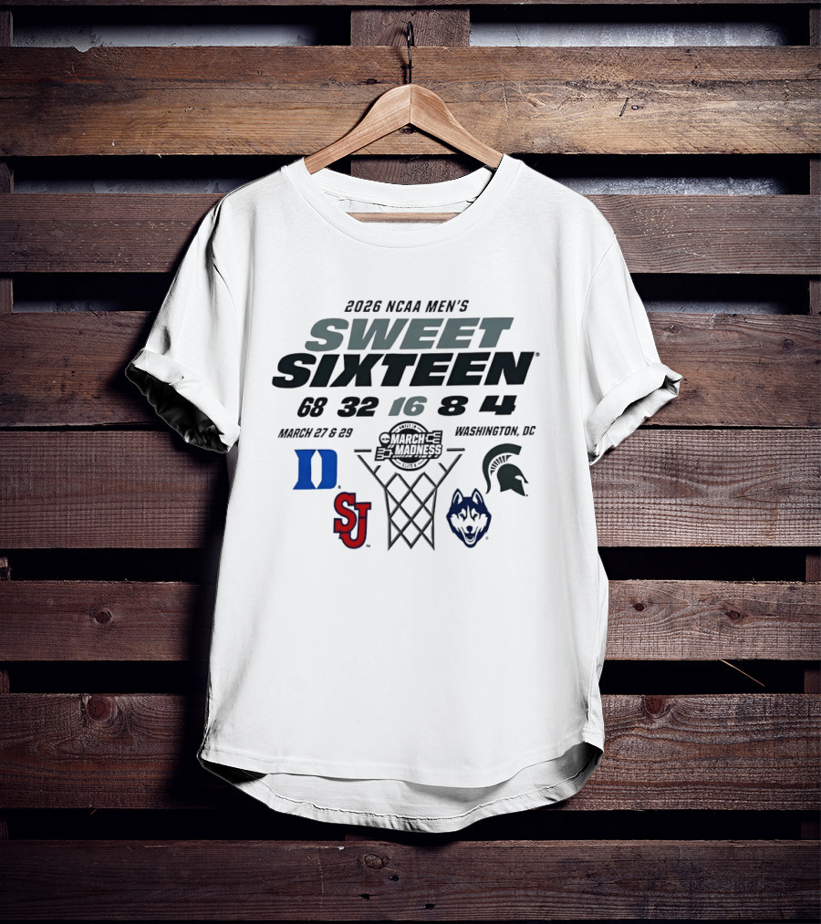 2026 NCAA Men's Sweet Sixteen Duke Blue Devils Michigan State Spartans St. John's Red Storm UConn Huskies March Madness Washington DC T-Shirt