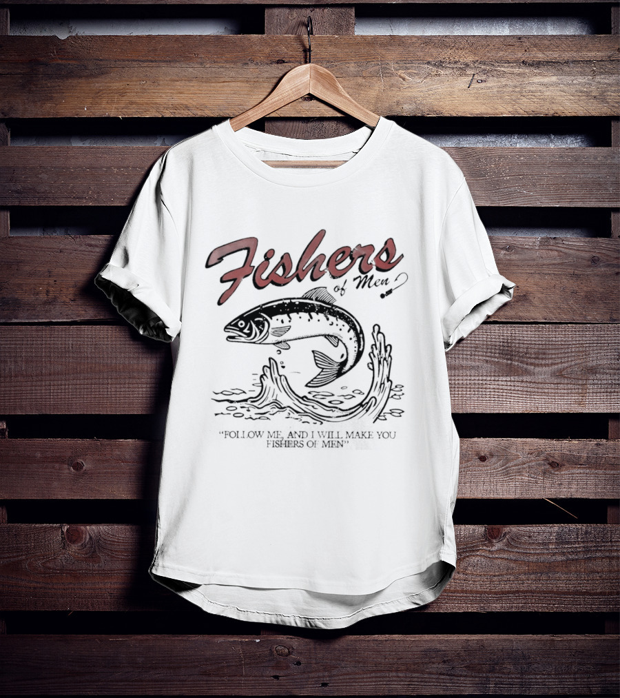 Fishers Of Men Follow Me And I Will Make You Fishers Of Men Vintage Fishing T-Shirt