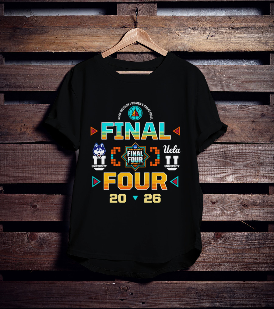 2026 NCAA Women's Basketball Final Four UConn Vs UCLA March Madness Tournament T-Shirt
