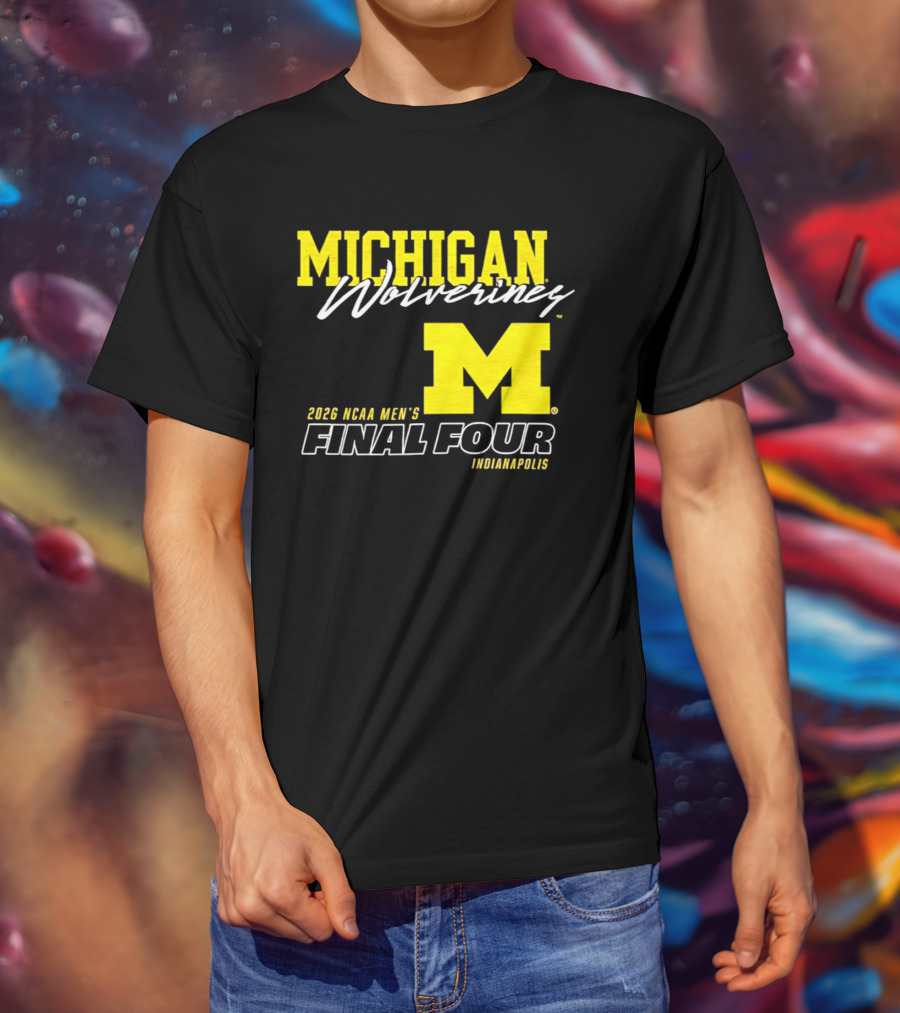 Michigan Wolverines 2026 NCAA Men's Final Four Indianapolis T-Shirt