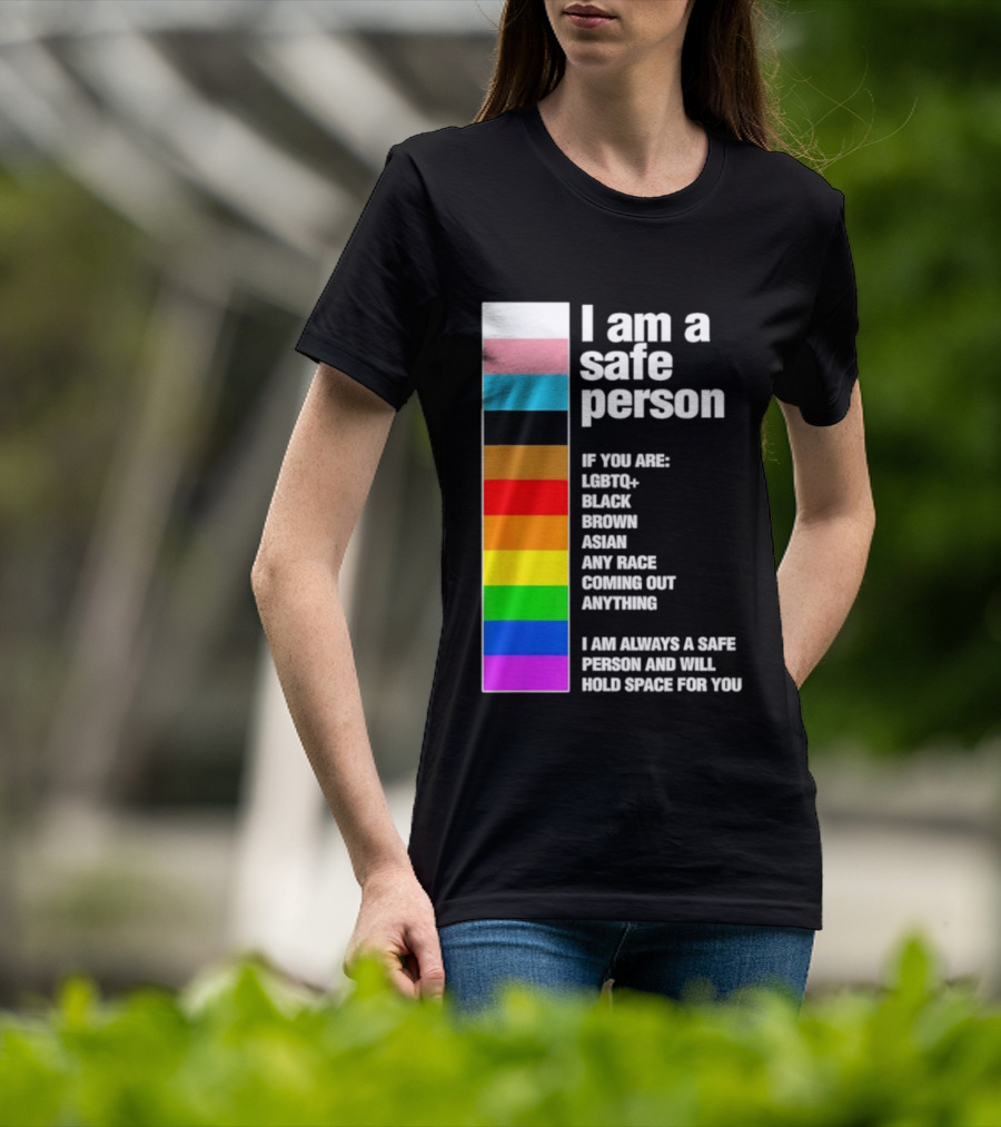 I Am A Safe Person LGBTQ Black Brown Asian Any Race Coming Out Anything T-Shirt