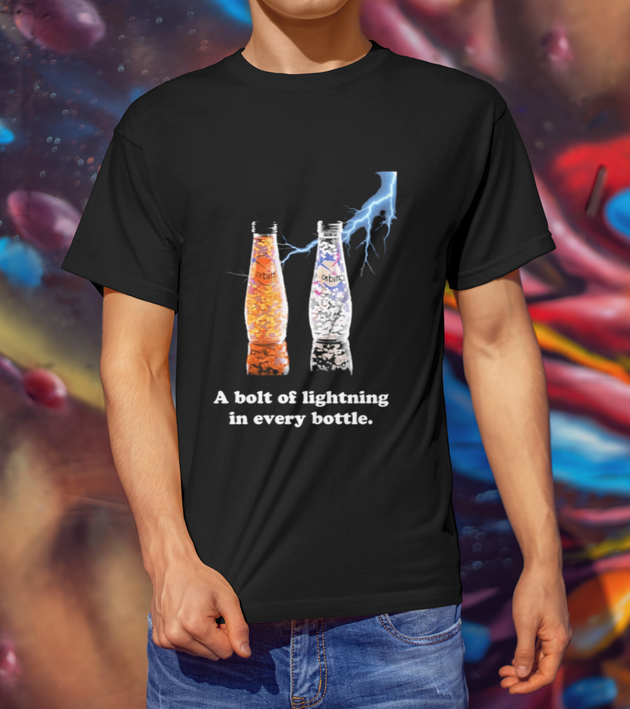 Orbitz A Bolt Of Lightning In Every Bottle Drink Bottles With Lightning Blue And Orange T-Shirt