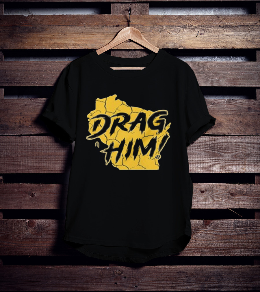 Drag Him Bold Text Style Yellow Texture T-Shirt