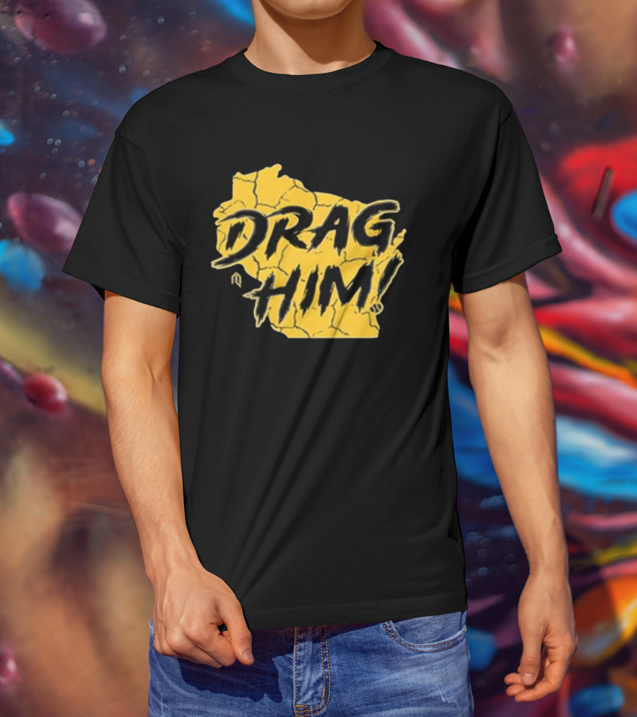 Drag Him Bold Text Style Yellow Texture T-Shirt