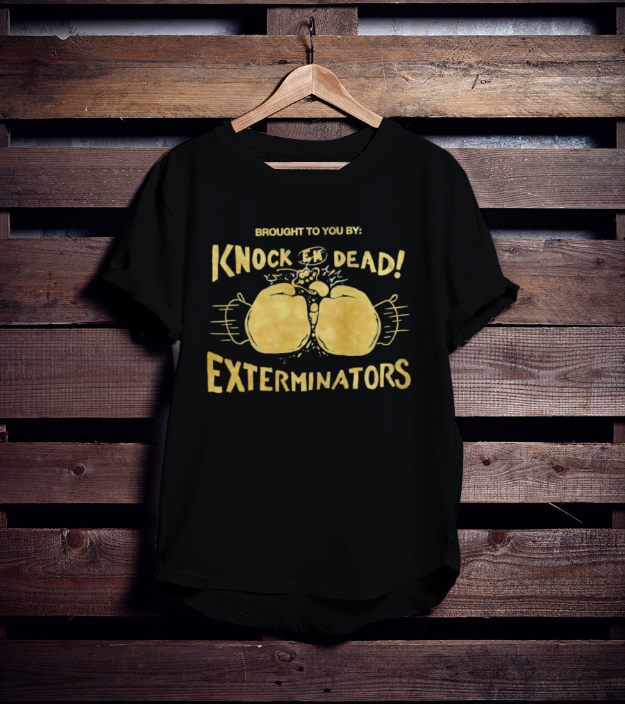 Brought To You By Knock 'Em Dead Exterminators Boxing Gloves T-Shirt