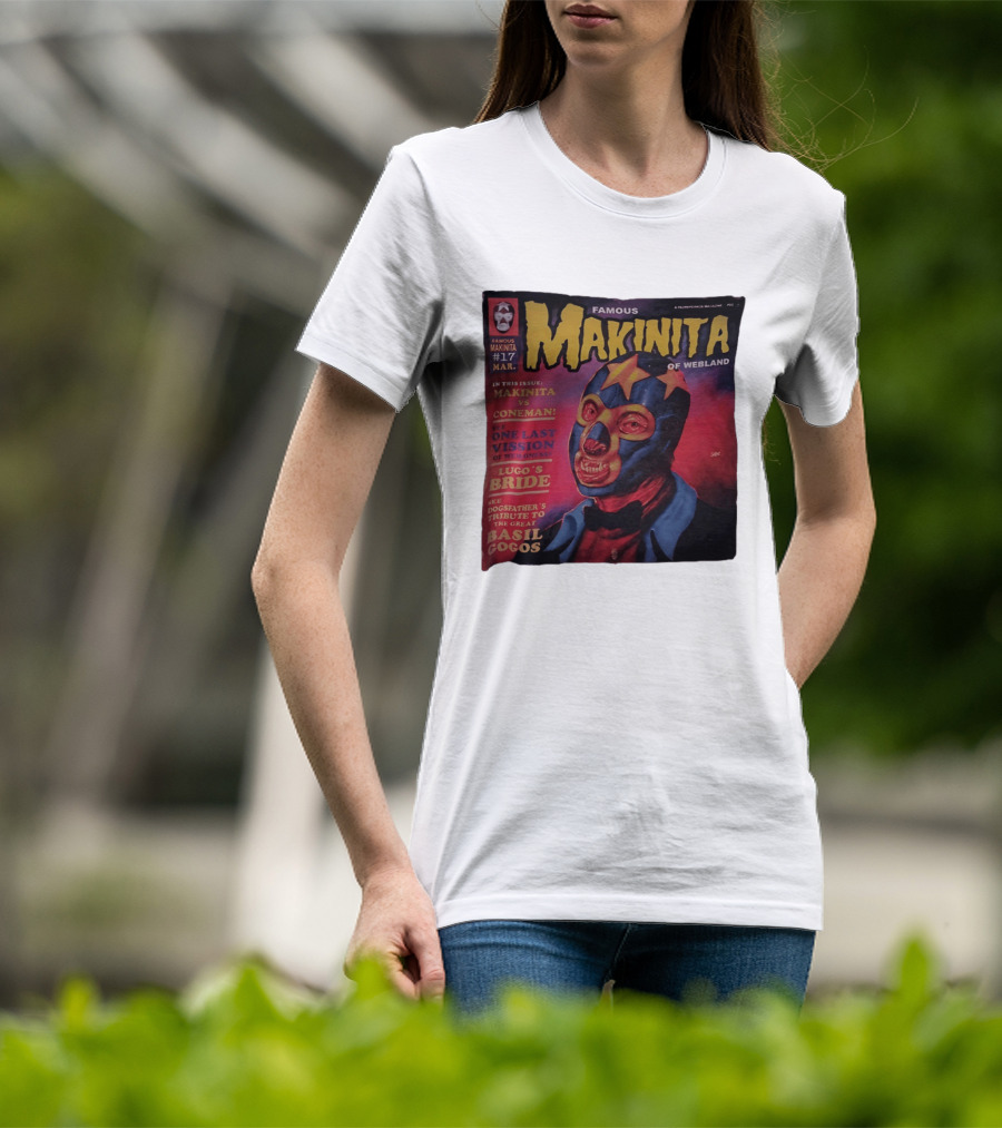 Famous Makinita Of Webland Issue 17 Makinita Vs Coneman One Last Vision Of Vuceness Lugo's Bride Basil Gogos T-Shirt