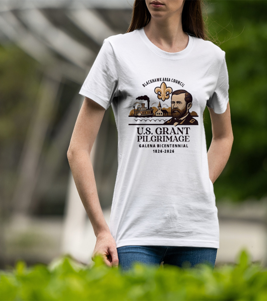 Blackhawk Area Council US Grant Pilgrimage Galena Bicentennial 1826 2026 T-Shirt