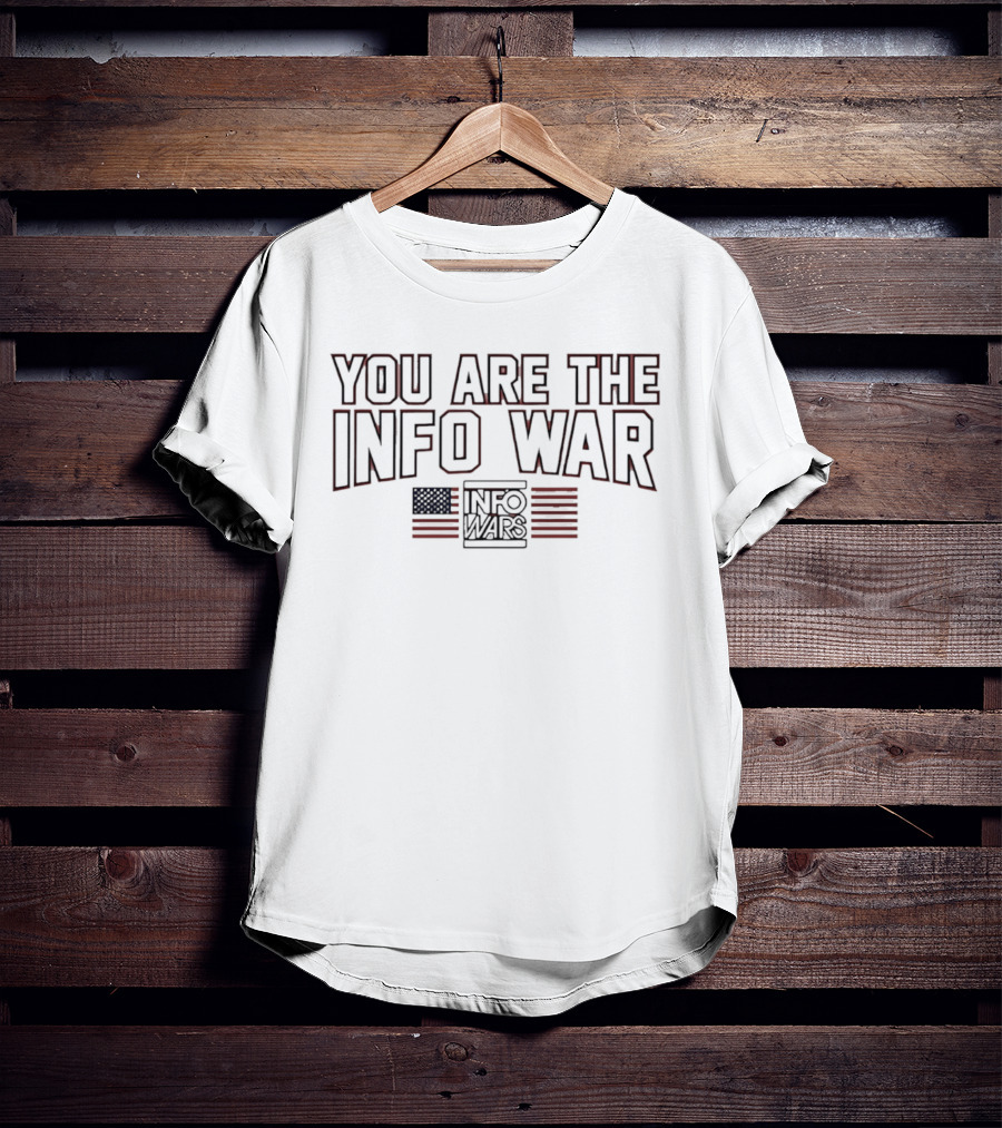 You Are The Info War American Flag T-Shirt