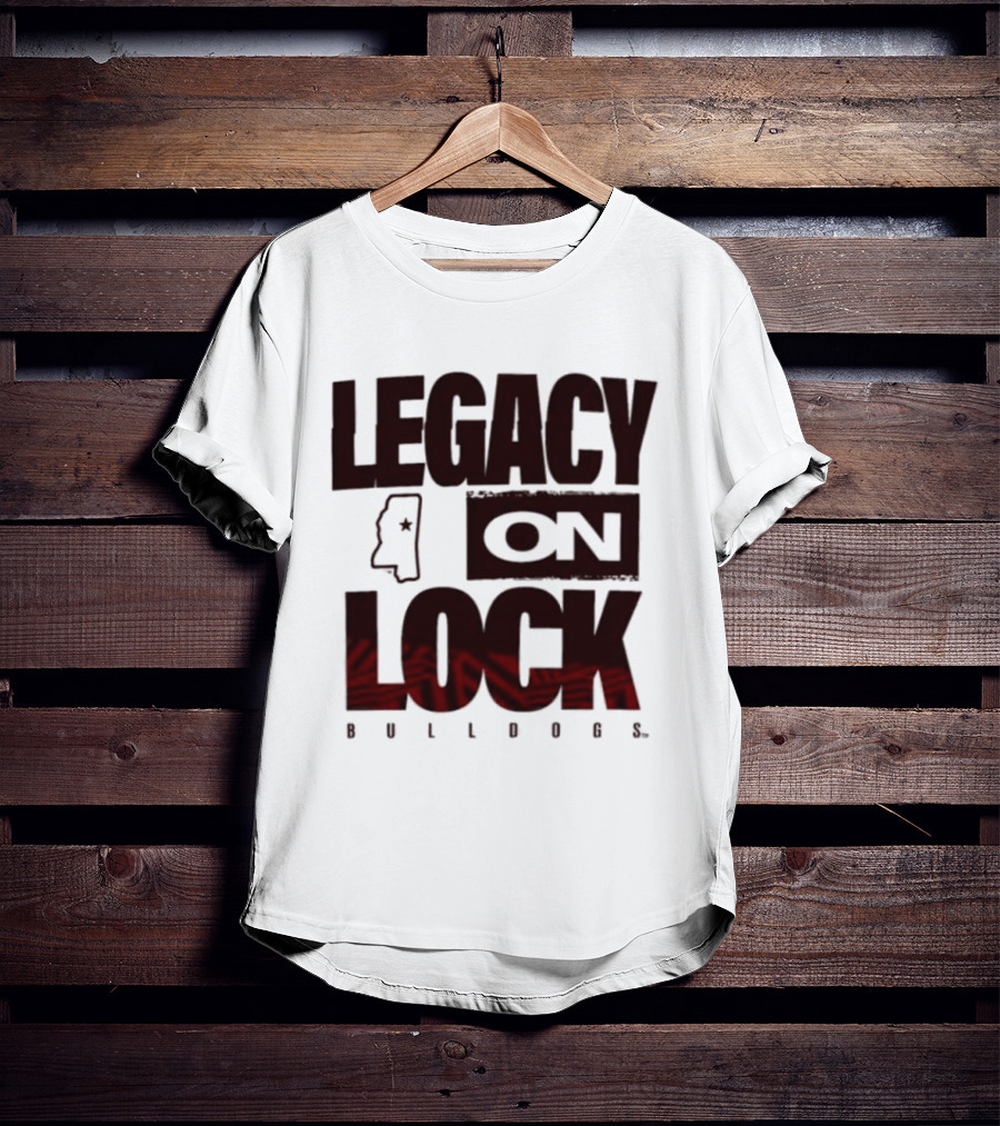 Legacy On Lock Bulldogs Mississippi T-Shirt