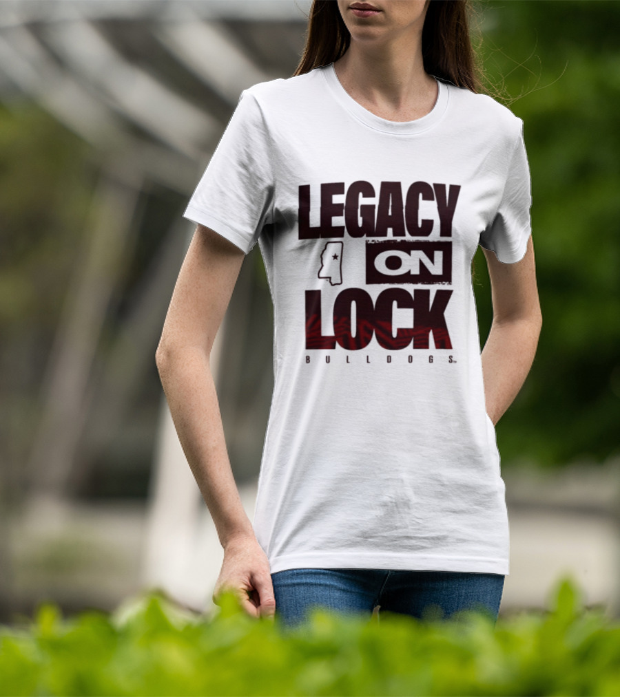 Legacy On Lock Bulldogs Mississippi T-Shirt