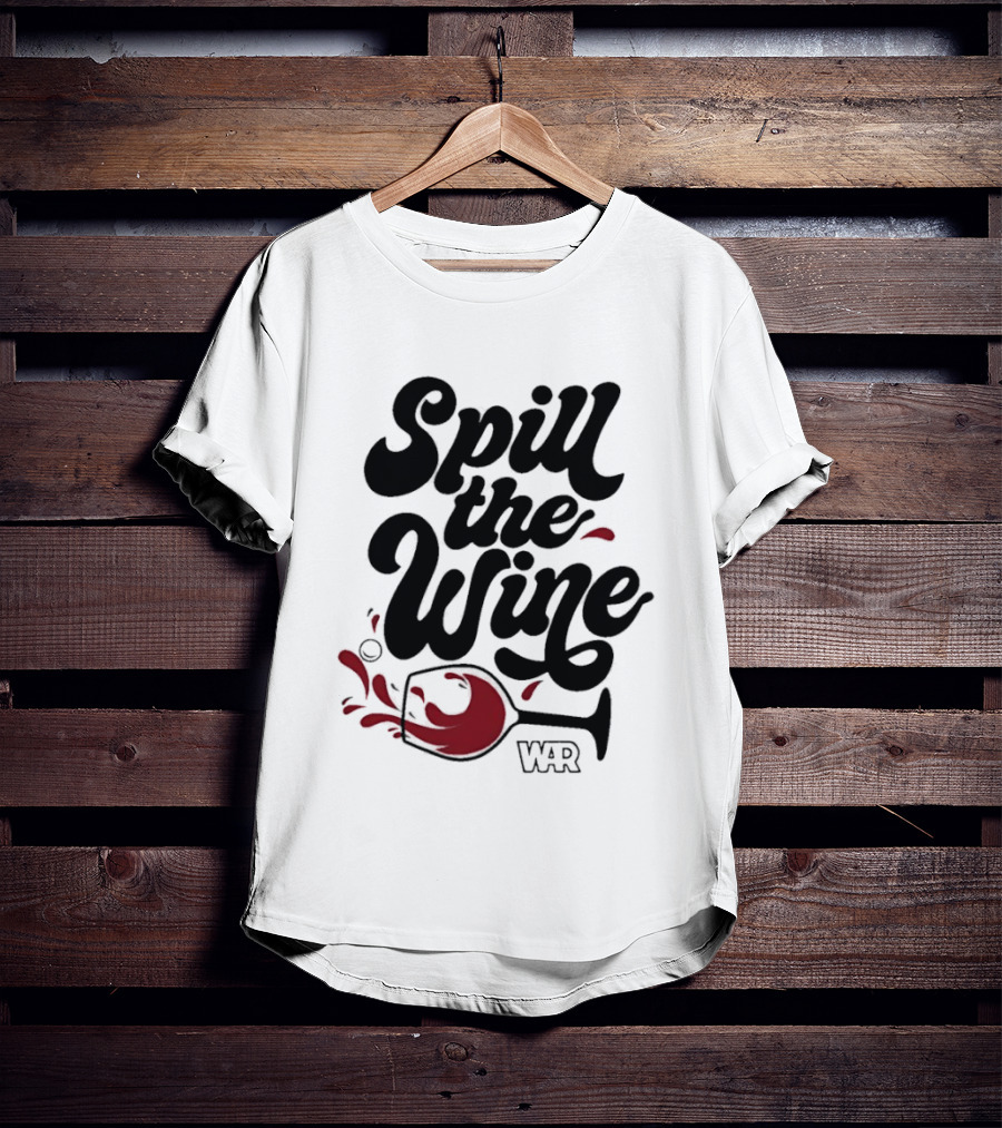 Spill The Wine War Band Red Wine Glass Concept T-Shirt