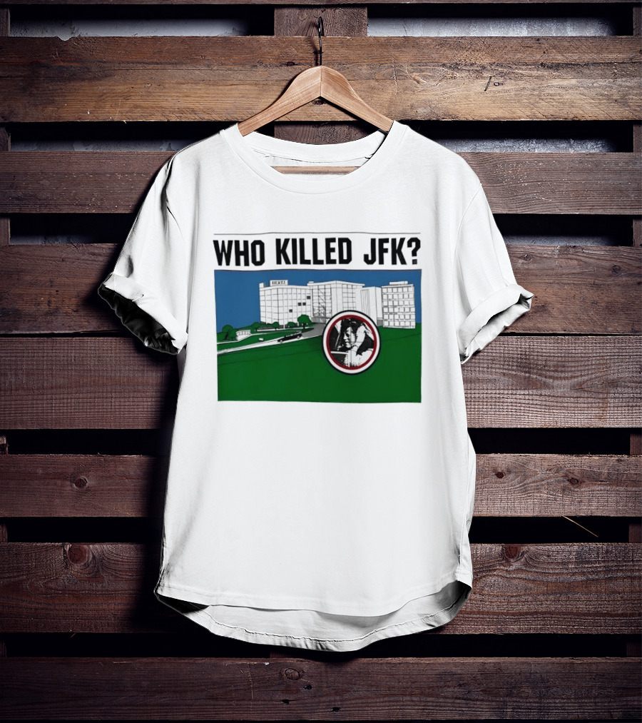 Who Killed JFK Mysterious Event Dealey Plaza T-Shirt