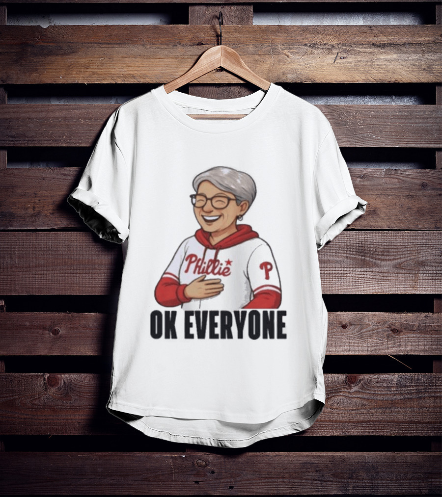 Phillies Karen Ok Everyone P Baseball Fun T-Shirt