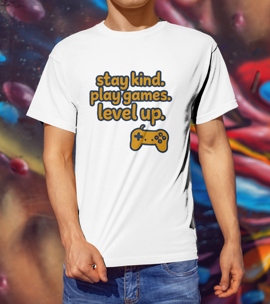 Stay Kind Play Games Level Up Controller T-Shirt