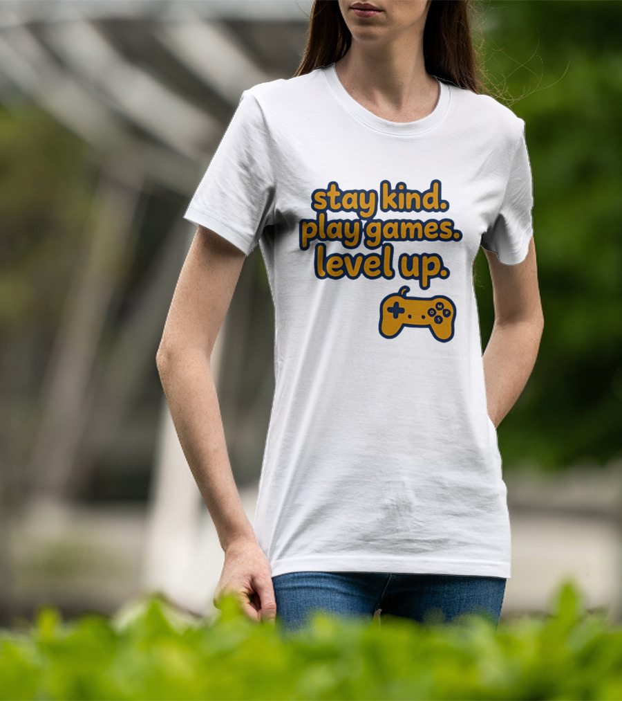 Stay Kind Play Games Level Up Controller T-Shirt