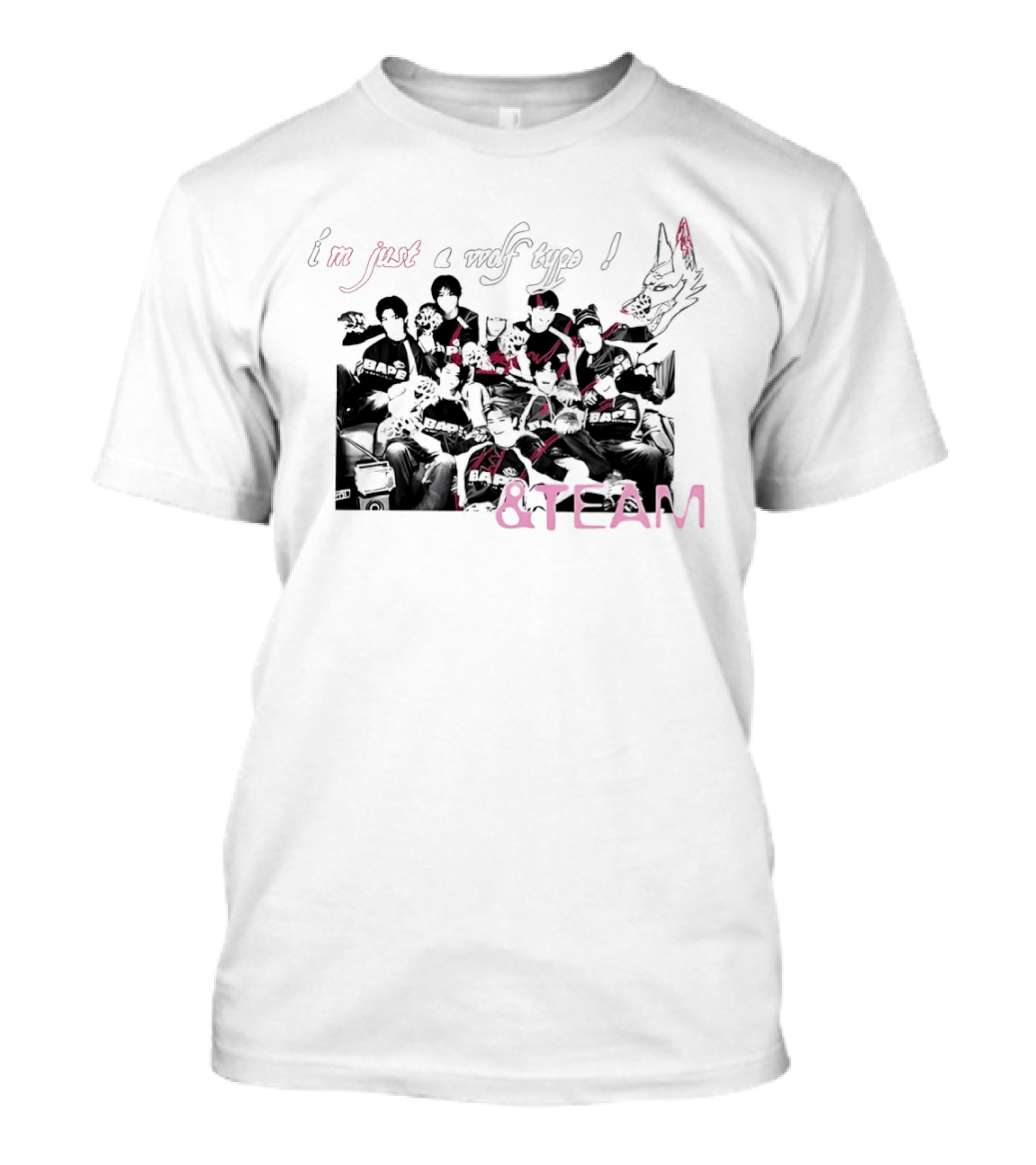 I'm Just A Wolf Type And Team T-Shirt