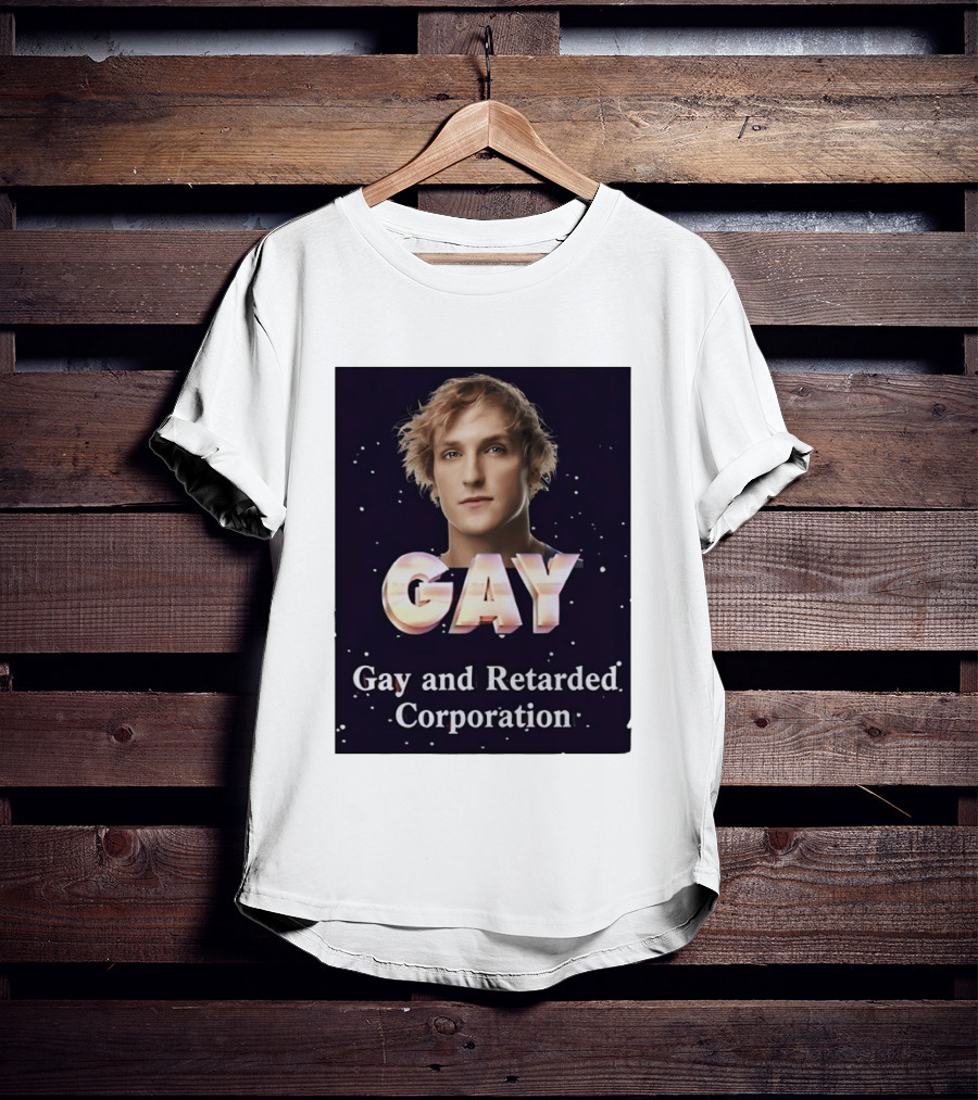 Logan Paul Gay And Retarded Corporation T-Shirt